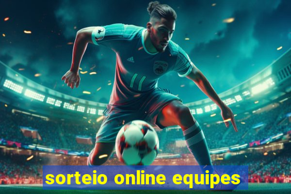 sorteio online equipes